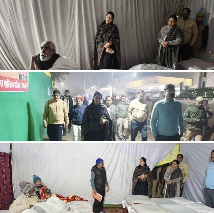 रायबरेली: देर रात डीएम हर्षिता माथुर ने रैन बसेरों का किया निरीक्षण