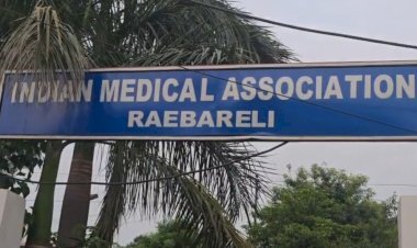 रायबरेली में आज बंद रहेंगे निजी नर्सिंग होम और क्लीनिक, डॉ. अमित सिंह की गिरफ्तारी के विरोध में IMA का ऐलान